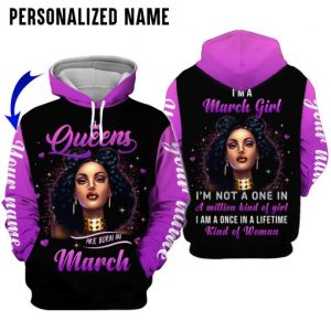 Personalized Name Birthday Queen Are Born In March 3D Hoodie All Over Printed