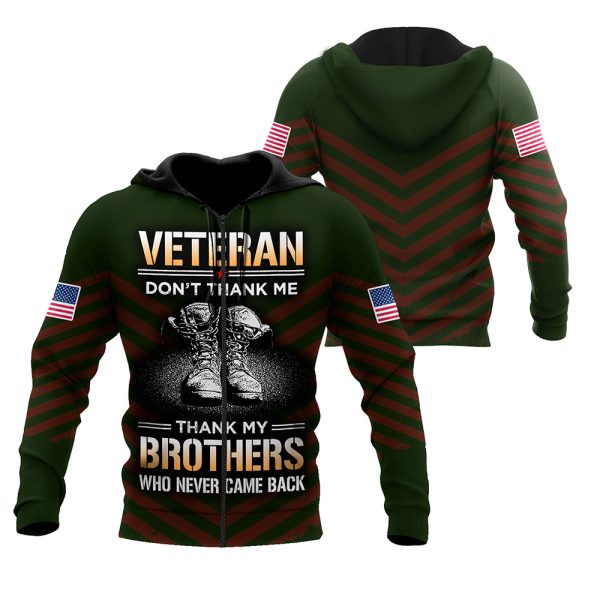 US Veteran Don’t Thank Me Thank My Brothers Who Never Came Back 3D Hoodie All Over Printed