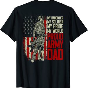 Veterans Day Quotes My Daughter My Soldier Proud Army Dad Military Father Classic T-shirt
