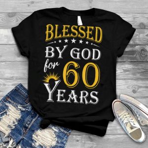 Blessed By God For 60 Years Happy 60Th Birthday Classic T-Shirt