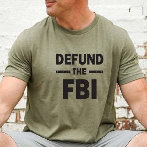 Defund The Fbi Republican Trump Supporter T-Shirt
