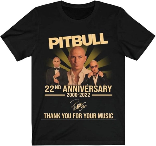 Pitbull 22nd Anniversary 2000-2022 Signature Mr Worldwide Shirt Thank You for Your Music T-Shirt