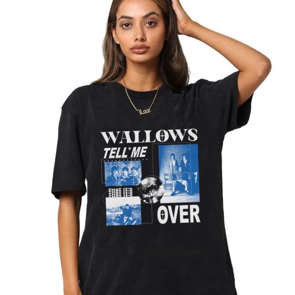 Wallows Tell Me That Its Over Tour 2022 Merch T-Shirt