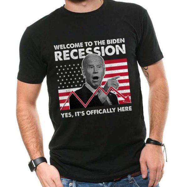 Welcome to Biden Recession Yes It’s Offically Here Funny Anti Biden T-Shirt