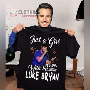 Just A Girl In Love With Luke Bryan, Luke Bryan Tour 2022 Setlist T-Shirt