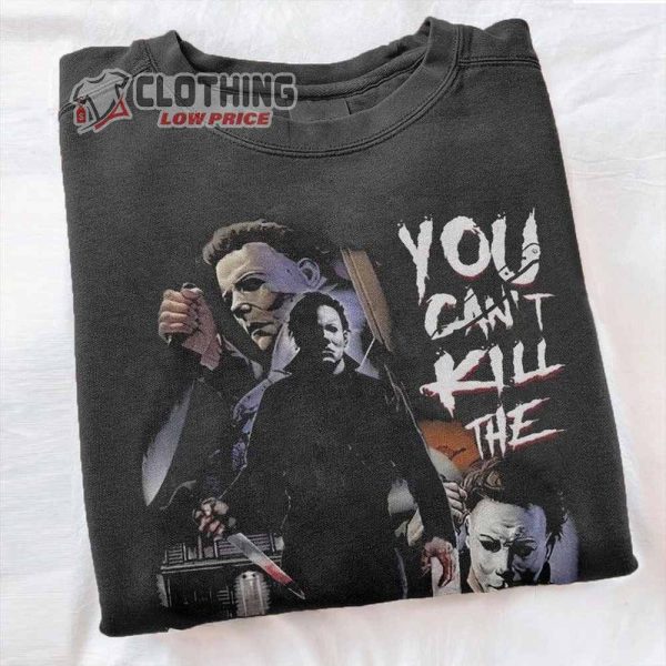 Michael Myers You Can’T Kill Me  Boogeyman Shirt, Halloween Horror Night 2022 Sweatshirt