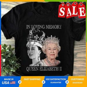 Rip Queen Of England Elizabeth ii 1926-2022 In Loving Memory T-Shirt