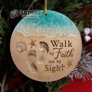 Christmas Ornaments Walk By Faith Not By Sight Ornament