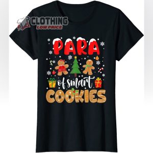 Christmas Para Of Smart Cookies Funny Merch Paraprofessional Chrismas T Shirt 2