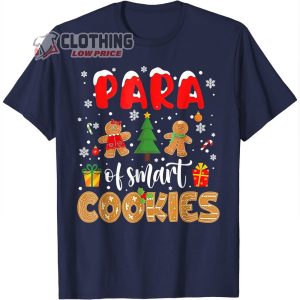 Christmas Para Of Smart Cookies Funny Merch Paraprofessional Chrismas T Shirt