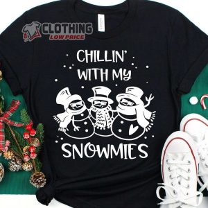 Christmas Snowmies Merch Matching Family Chillin With My Snowmies Christmas T Shirt