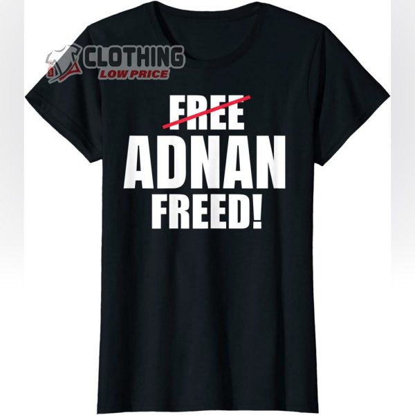 Free Adnan Syed Charges Dropped Shirt, Adnan Syed News Update 2022 T-Shirt