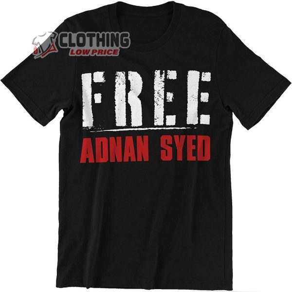 Free Adnan Syed Shirt, Adnan Syed Compensation Get Money T-Shirt