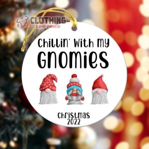 Gnomies Christmas Ornament, Chillin With My Gnomies Christmas 2022 Ornament