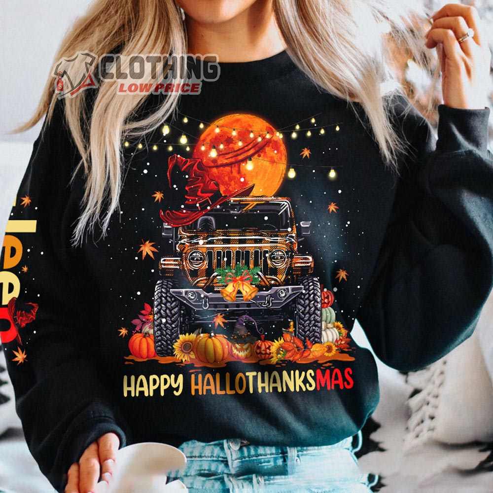 reservering Begroeten Assortiment Happy Hallothanksmas Jeep Halloween Thanksgiving Christmas 3D Sweater All  Over Printed - ClothingLowPrice