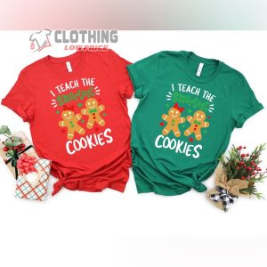 I Teach the Smartest Cookies Shirt Christmas Teacher Gift Sweatshirt 2