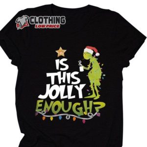 Is This Jolly Enough Christmas Shirt Funny Christmas 2022 T Shirt