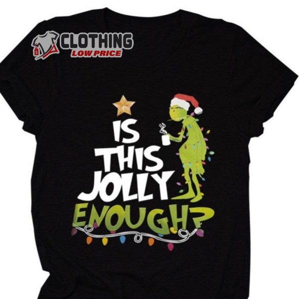 Is This Jolly Enough Christmas Shirt, Funny Christmas 2022 T-Shirt