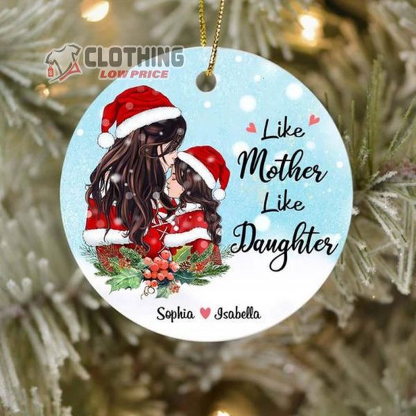 Personalized Family Ornament Custom Like Mother Like Daughter Christmas Ornament