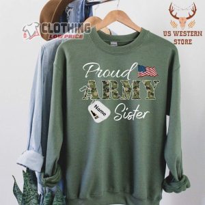 Proud Army Mom Dad Girlfriend Custom Shirt 3 sister