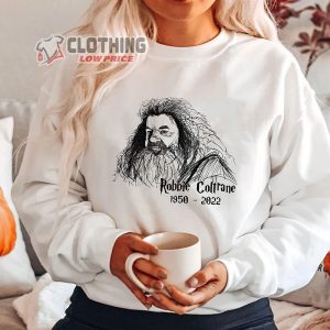 RIP Hagrid Robbie Coltrane Dead 1950-2022 Shirt, Robbie Coltrane In Loving Memory Sweatshirt