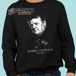 RIP Robbie Coltrane Dies Aged 72 1950-2022 T-Shirt, Robbie Coltran The Beloved Hagrid Harry Potter Signature Sweartshirt