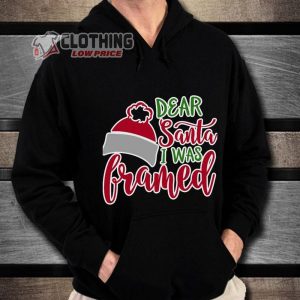 Santa Claus Christmas Merch Dear Santa I Was framed Merry Xmas Hoodie