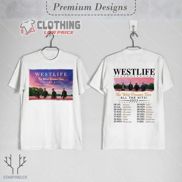 Westlife The Wild Dreams Tour Setlist 2022 Dates Merch, West Life Aberdeen Glasgow Leeds London Cardiff T-shirt