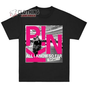 P!NK All I Know So Far Shirt, Pink Summer Carnival 2023 Tour Setlist Merch, Pink Tour 2023 USA Sweatshirt