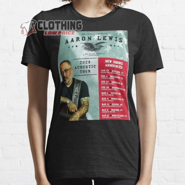 Aaron Lewis 2023 Acoustic Tour Merch Aaron Lewis New Songs Announced Shirt Aaron Lewis World Tour 2023 Dates T-Shirt