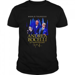 Andrea Bocelli World Tour 2022 Merch Andrea Bocelli 30Th Anniversary Shirt Andrea Bocelli Signature T-Shirt