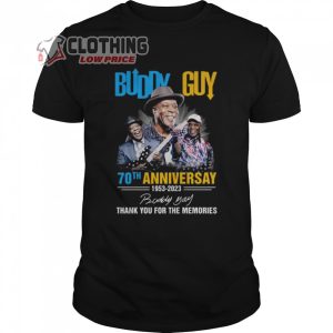 Buddy Guy 70th Anniversary 1953-2023 Merch Buddy Guy 70th Anniversary 1953-2023 Signatures Thank You For The Memories Shirt Buddy Guy World Tour 2023 T-Shirt