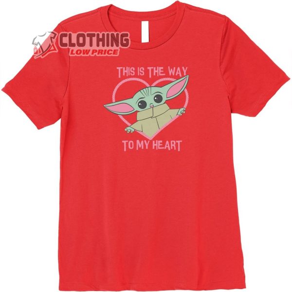 Baby Yoda This Is THe Way To My Heart Merch, Star Wars Grogu Valentines Tee Shirt