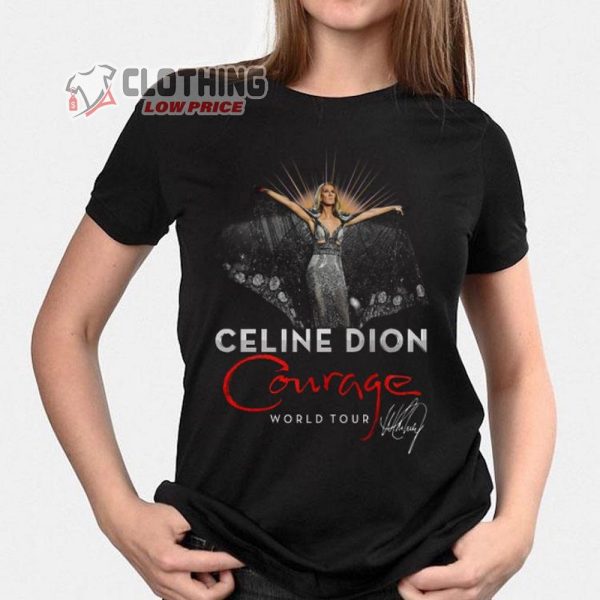 Celine Dion Courage World Tour 2023 Merch Celine Dion Signature Shirt Celine Dion Courage Tour Best Moments T-Shirt