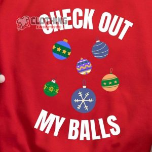 Check Out My Balls Christmas Merch Xmas Jumper Ugly Christmas Shirt Funny Christmas Jumper T-Shirt