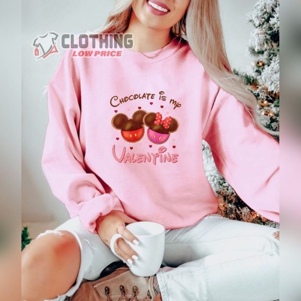 Chocolate Is My Valentine T-Shirt, Sweet Valentines Day Shirt, Chocolate Valentine Shirt, Valentine Tee,  Valentines Sweatshirt, Valentines Day Gift