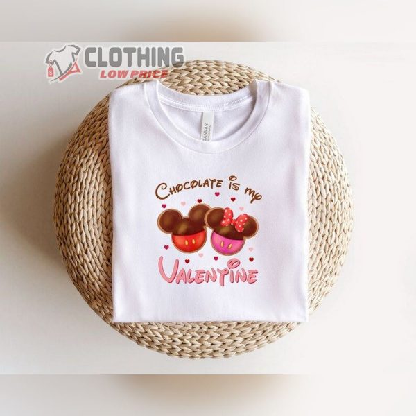 Chocolate Is My Valentine T-Shirt, Sweet Valentines Day Shirt, Chocolate Valentine Shirt, Valentine Tee,  Valentines Sweatshirt, Valentines Day Gift