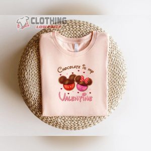 Chocolate Is My Valentine T Shirt Sweet Valentines Day Shirt Chocolate Valentine Shirt Valentine Tee Valentines Sweatshirt Valentines Day Gift3