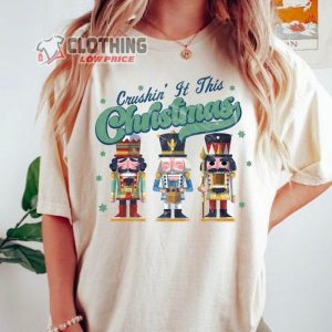 Christmas The Nutcracker Ballet T Shirt Nutcracker Ballet Characters Shirt Crushin It This Christmas Shirt1