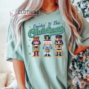 Christmas The Nutcracker Ballet T Shirt Nutcracker Ballet Characters Shirt Crushin It This Christmas Shirt2