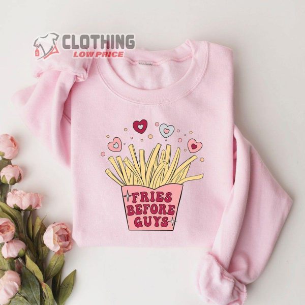 Fries Before Guys Valentines Day Merch Valentine’s Day Shirts Happy Valentine’S Day Fries Before Guys T-Shirt