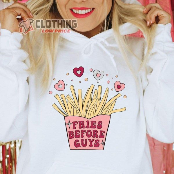 Fries Before Guys Valentines Day Merch Valentine’s Day Shirts Happy Valentine’S Day Fries Before Guys T-Shirt