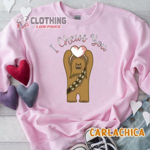 I Chew You Chewbacca Valentines Gift Merch Star Wars Movie Characters Valentine SweatshirtDisney Couple Valentines T Shirt3 pink