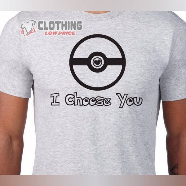 I Choose You Pokemon Go Plus Poke Ball Heart Valentines Day Merch Pokemon Valentines Day Shirt Happy Valentine’S Day T-Shirt