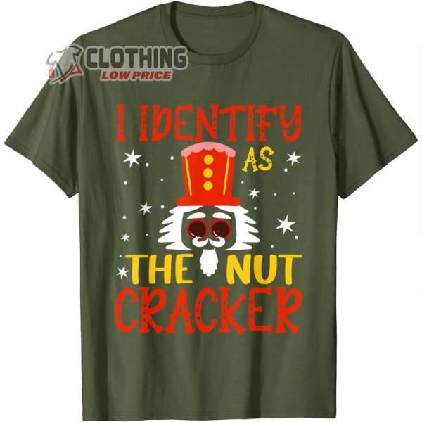 I Identify As The Nutcracker Crushin It Christmas T-Shirt, The Nutcracker And The Mouse King Merch