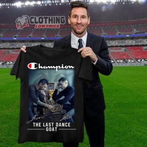 Lionel Messi and Cristiano Ronaldo Playing Merch, Messi And Argentina Lift World Cup After Win Shirt, The Last Dance Goat Champion T-Shirt
