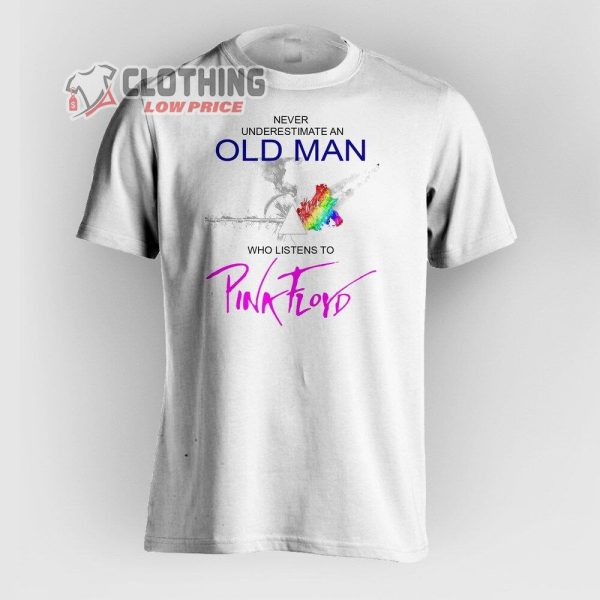 Never Underestimate An Old Man Who Listens To Pink Floyd Merch Pink Floyd World Tour 2023 Shirt The Australian Pink Floyd Tour 2023 T-Shirt