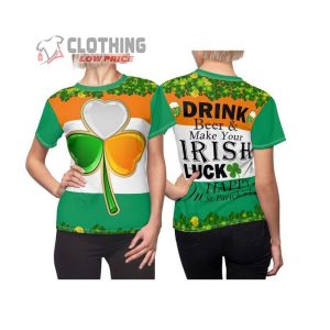 Patricks Day Ireland Flag Shamrocks Drink Beers All Over Print Shirts Make Your Irish Luck Patrick Day 2023 Shirt St Patrick Festival 2023 Shirt 2