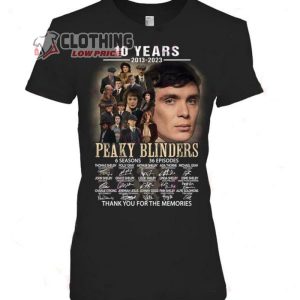 Peaky Blinders 10 Years Anniversary Merch Peaky Blinders 10 Years 2013 2023 Peaky Blinders Thank You For The Memories T Shirt