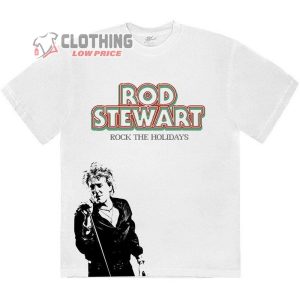Rod Stewart Rock The Holidays T-shirt, Rob Stewart Singer T-shirt